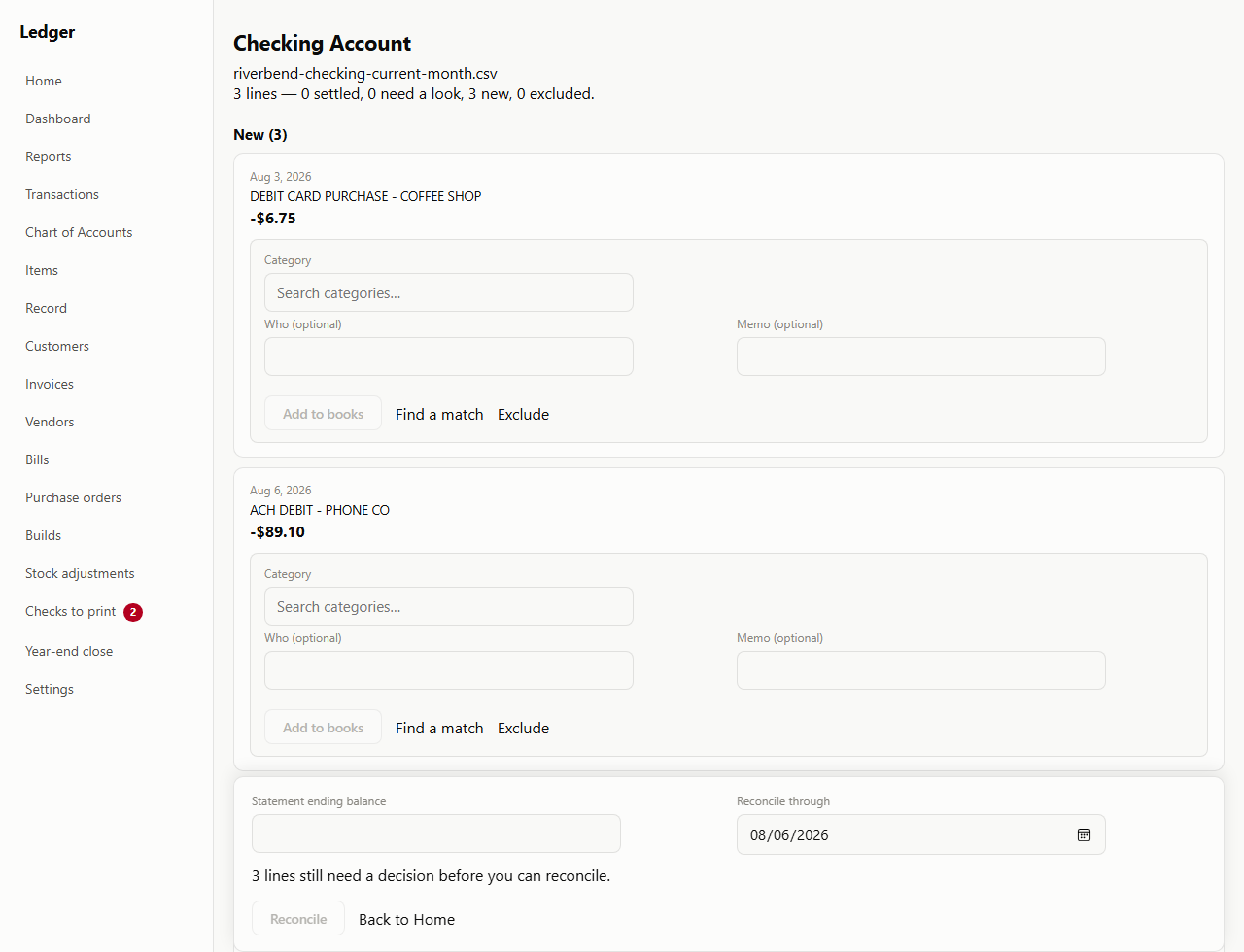 A statement review for the Checking Account, headed with the imported file name and the line count: 3 lines — 0 settled, 0 need a look, 3 new, 0 excluded. Two new lines are shown in full, a $6.75 debit card purchase at a coffee shop and an $89.10 ACH debit to a phone company, each with an empty category search box, optional Who and Memo fields, and Add to books, Find a match and Exclude choices. A panel at the foot asks for the statement ending balance and a reconcile-through date, and says three lines still need a decision before you can reconcile.